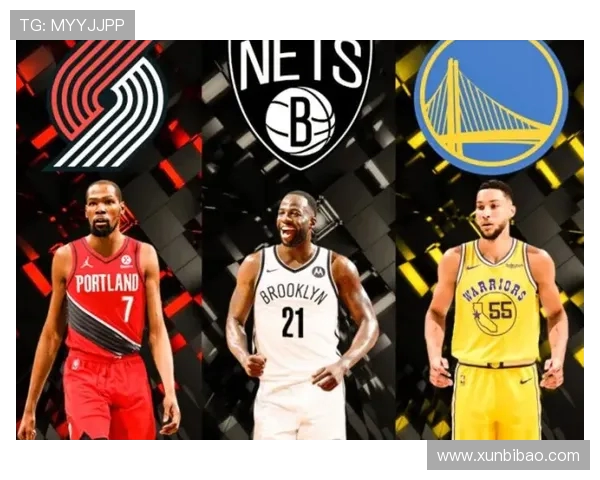 勇士与篮网激战正酣NBA直播精彩瞬间不容错过 勇士与篮网激战正酣NBA直播精彩瞬间不容错过