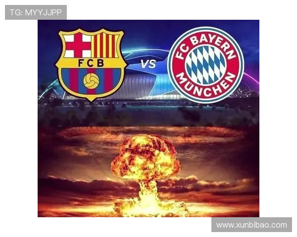 拜仁与巴萨全场对决精彩回顾及战术分析